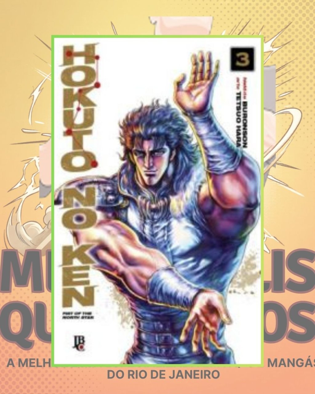 Hokuto no Ken Nº 03 ( Tetsuo Hara & Buronson ) Editora JBC
