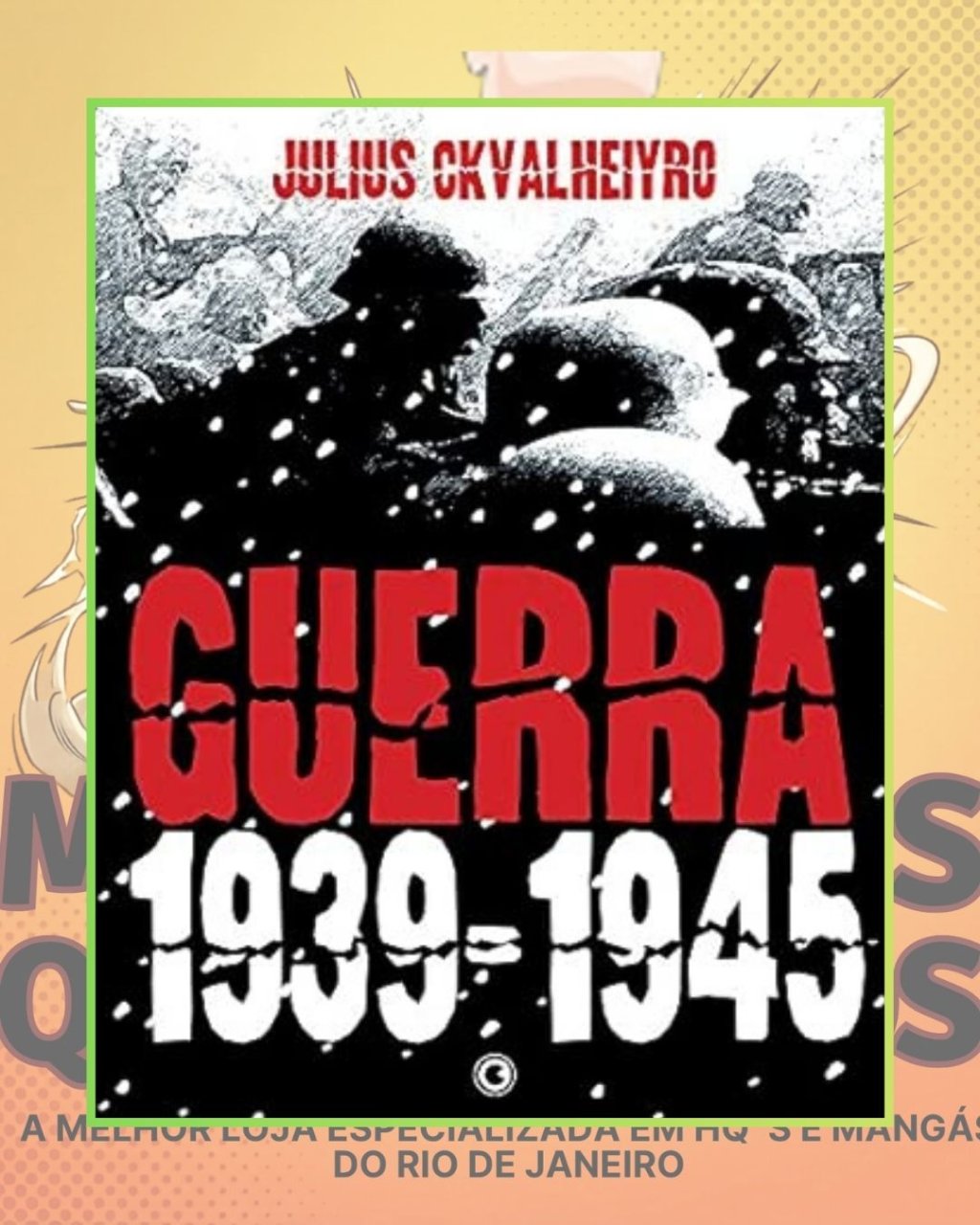 Guerra 1939 - 1945 - Editora Conrad