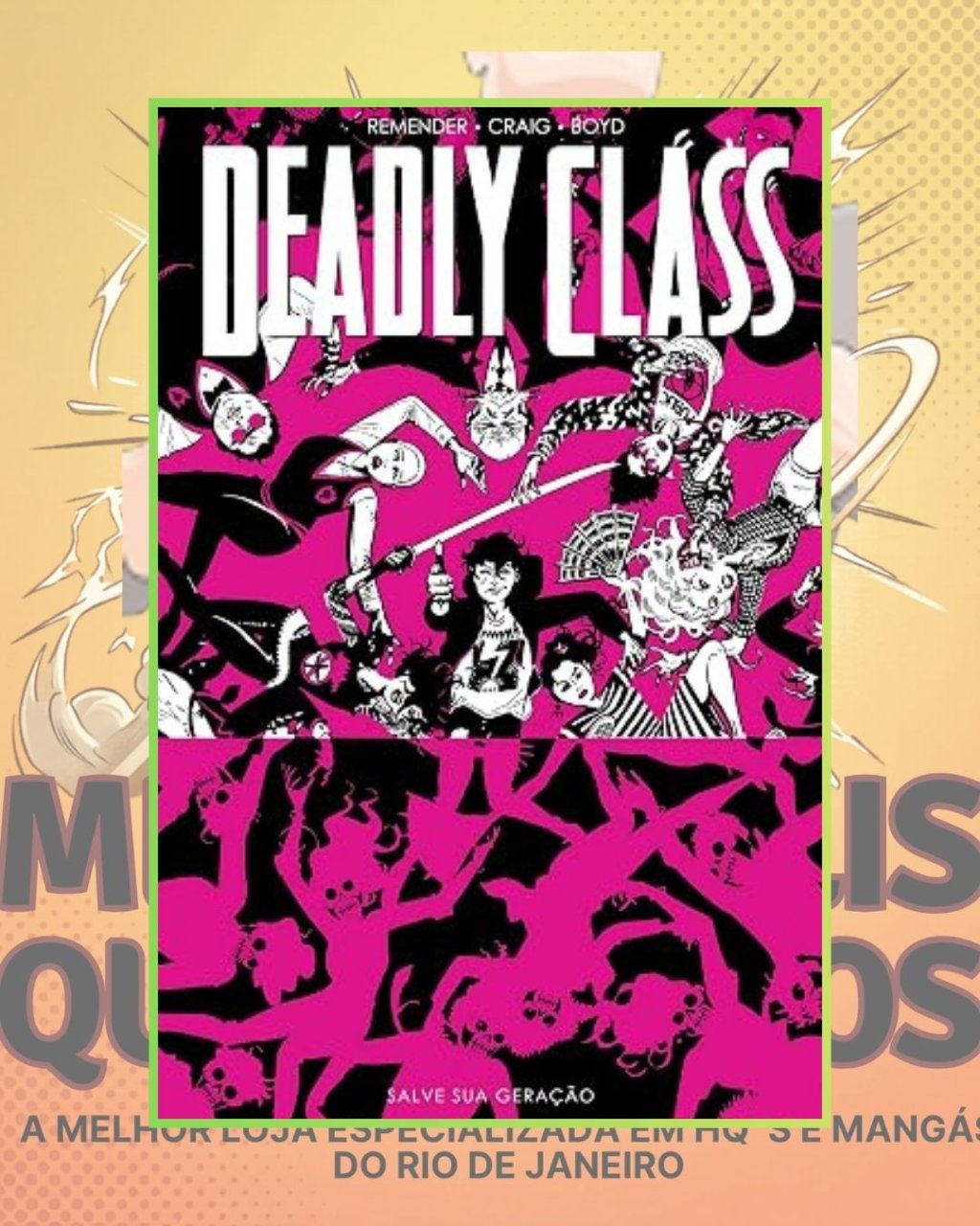 Deadly Class Vol. 7: Salve sua Geração - Editora Devir