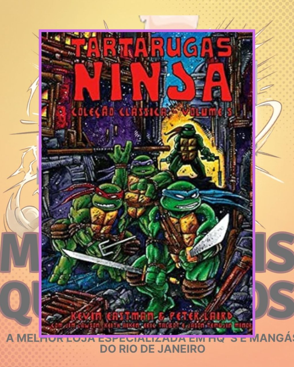 Tartarugas Ninja: Coleção Clássica Vol. 5 ( Capa Dura ) Editora Pipoca & Nanquim