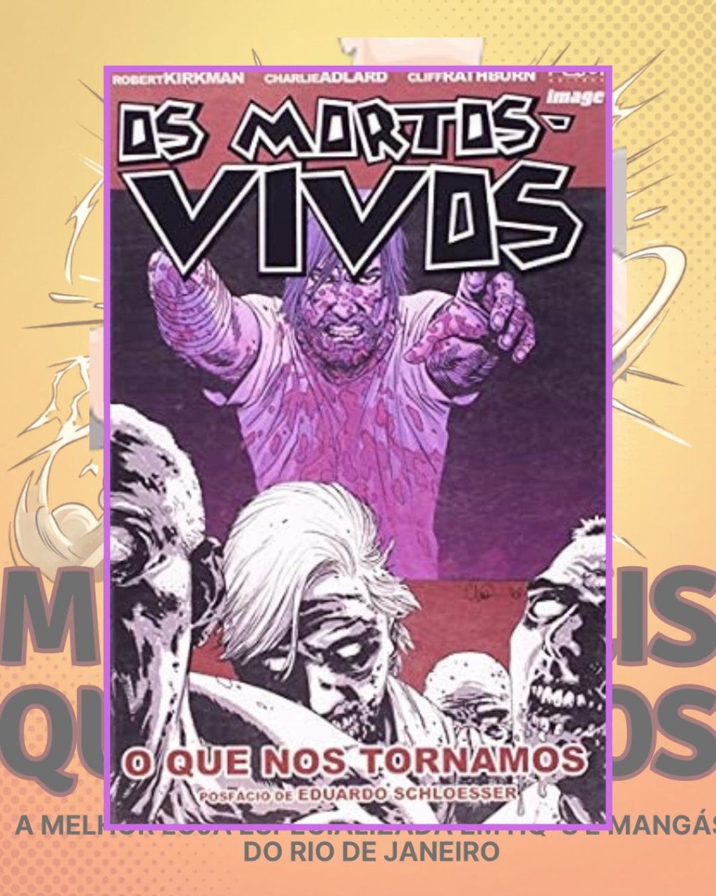 Os Mortos-Vivos - O Que Nos Tornamos - Volume 10 - Editora HQM