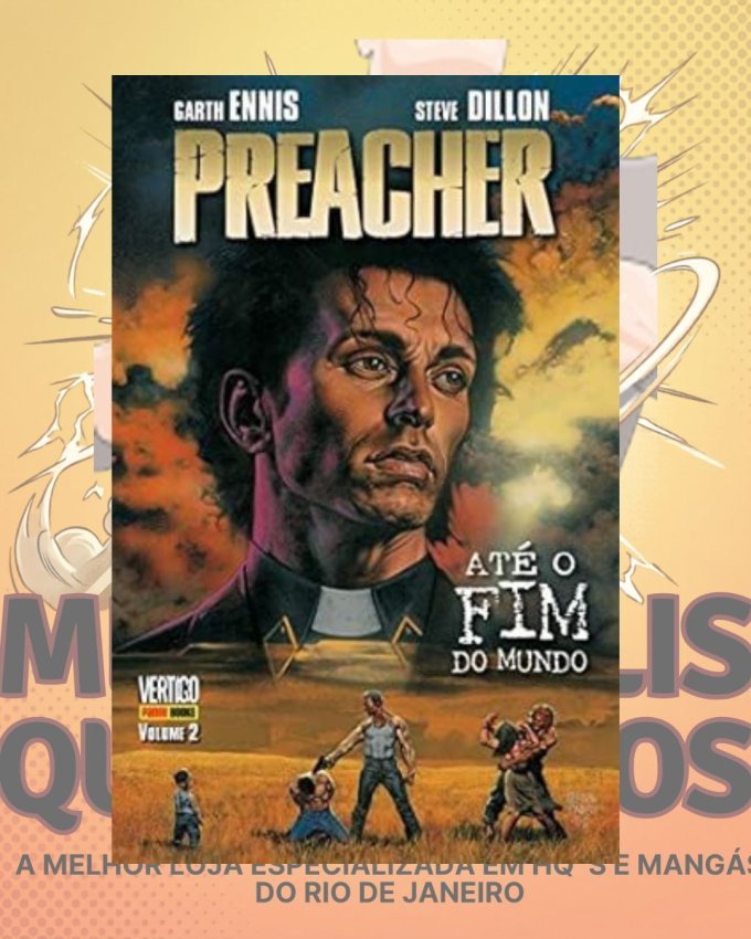 Preacher Vol. 02: Até o Fim do Mundo ( Capa Dura )