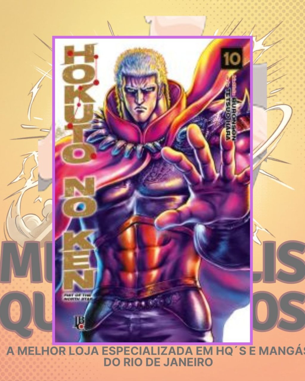 Hokuto no Ken Nº 10 de 18 ( Tetsuo Hara & Buronson ) Editora JBC