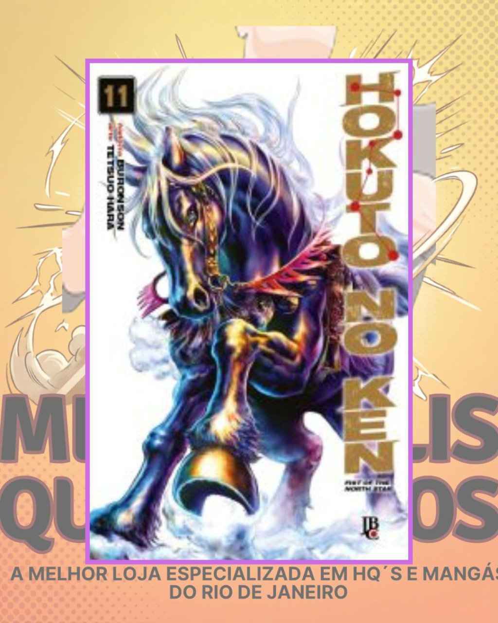 Hokuto no Ken Nº 11 de 18 ( Tetsuo Hara & Buronson ) Editora JBC