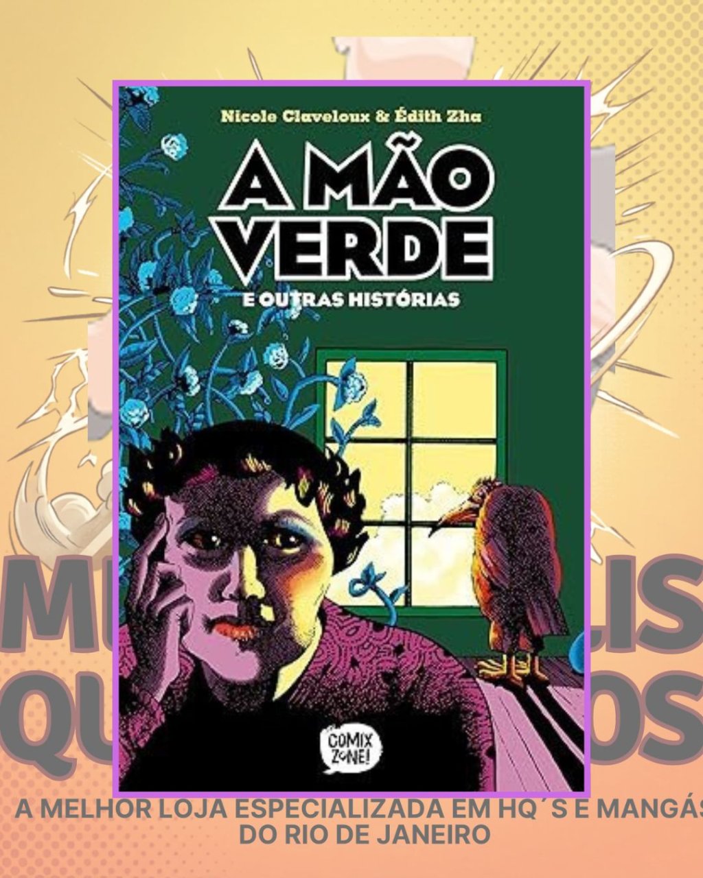 A Mão Verde e Outras Histórias ( Capa Dura ) Comix Zone