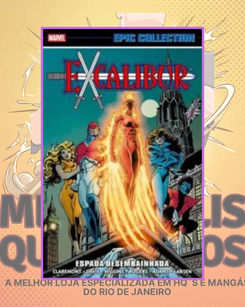 Marvel Epic Collection Volume 20: Excalibur - Espada Desembainhada