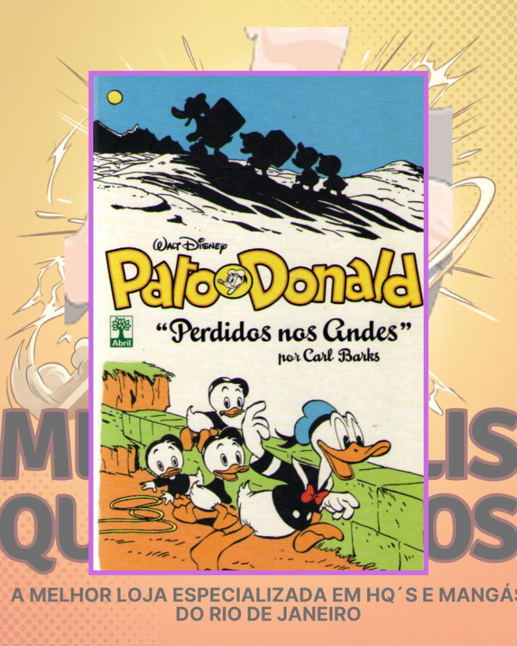 Pato Donald. “Perdido nos Andes” ( Capa Dura ) Editora Abril