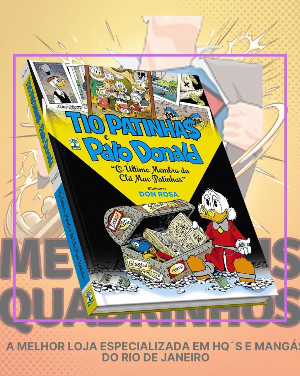 Tio Patinhas e Pato Donald. Biblioteca Don Rosa. O Último Membro do Clã Mac Patinhas ( Capa Dura ) Editora Abril