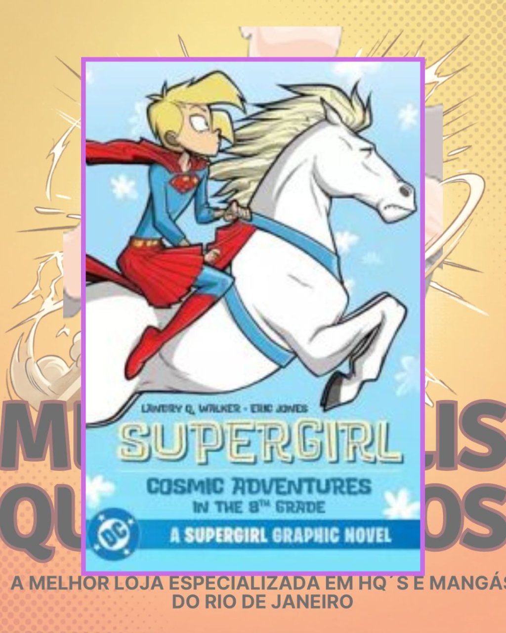 Supergirl: Aventuras Cósmicas no 9º Ano