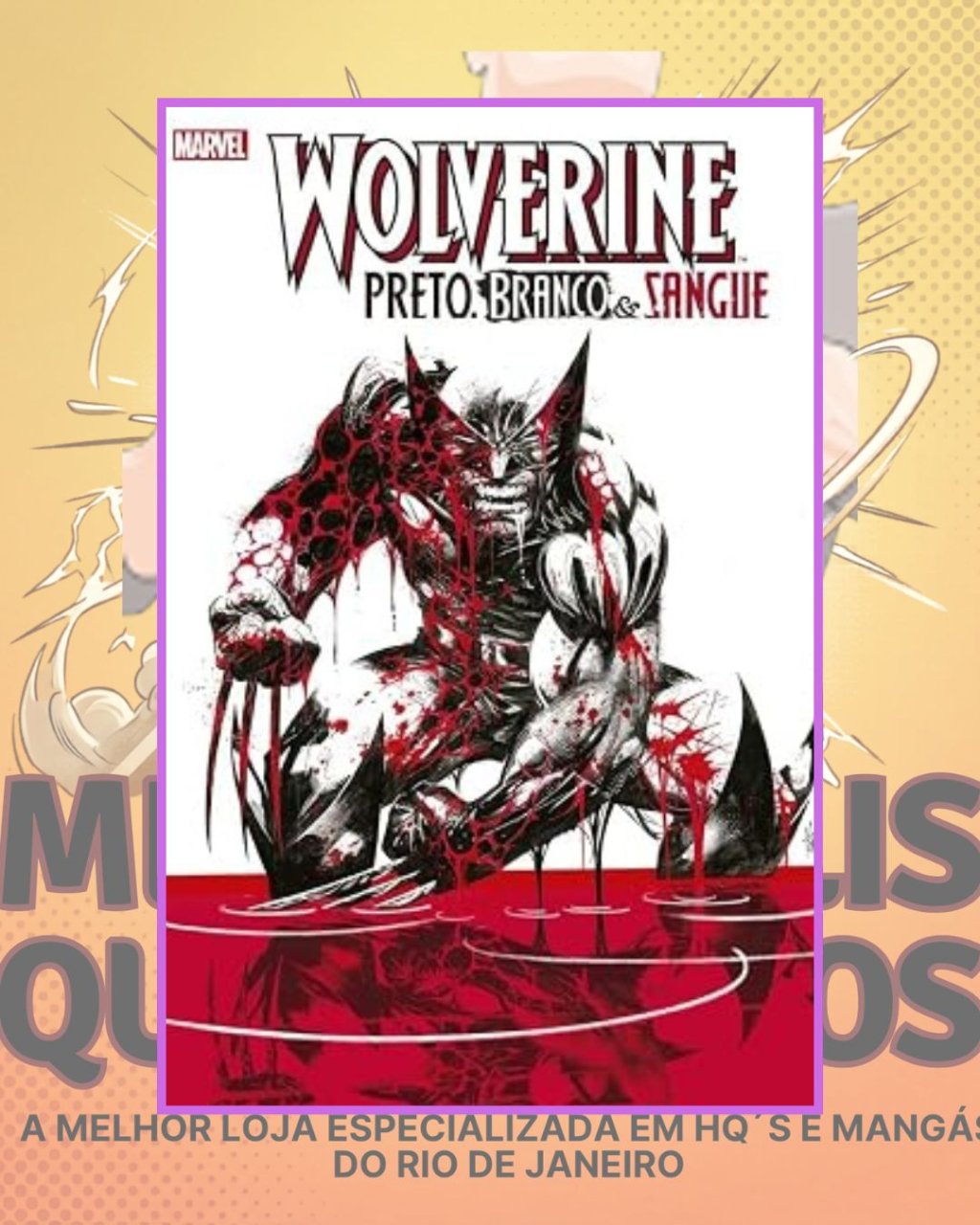 Wolverine: Preto, Branco e Sangue