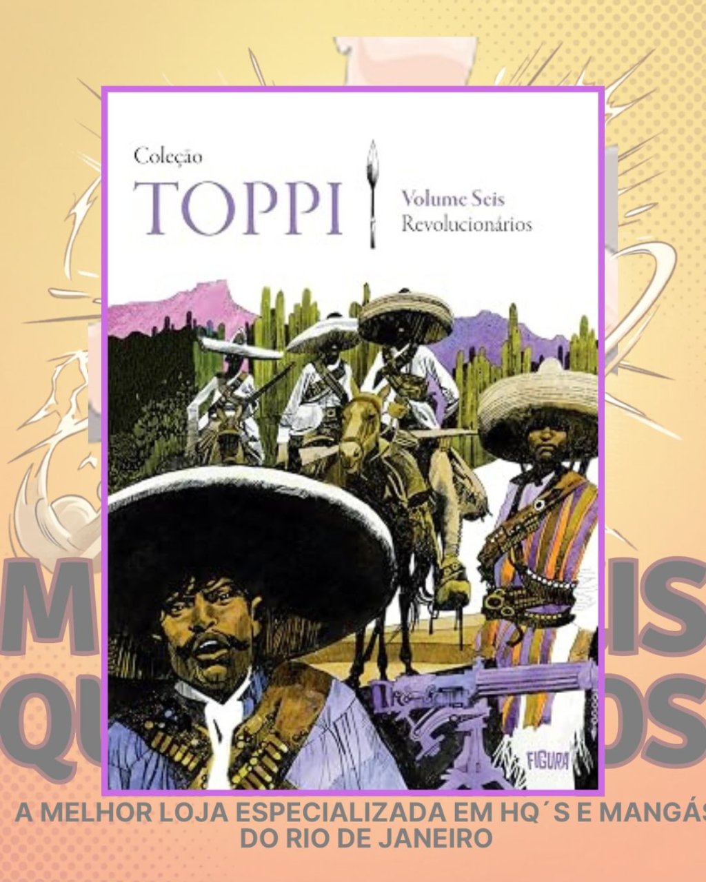 Coleção Toppi Volume 6 - Revolucionários ( Capa Dura ) Editora Figura