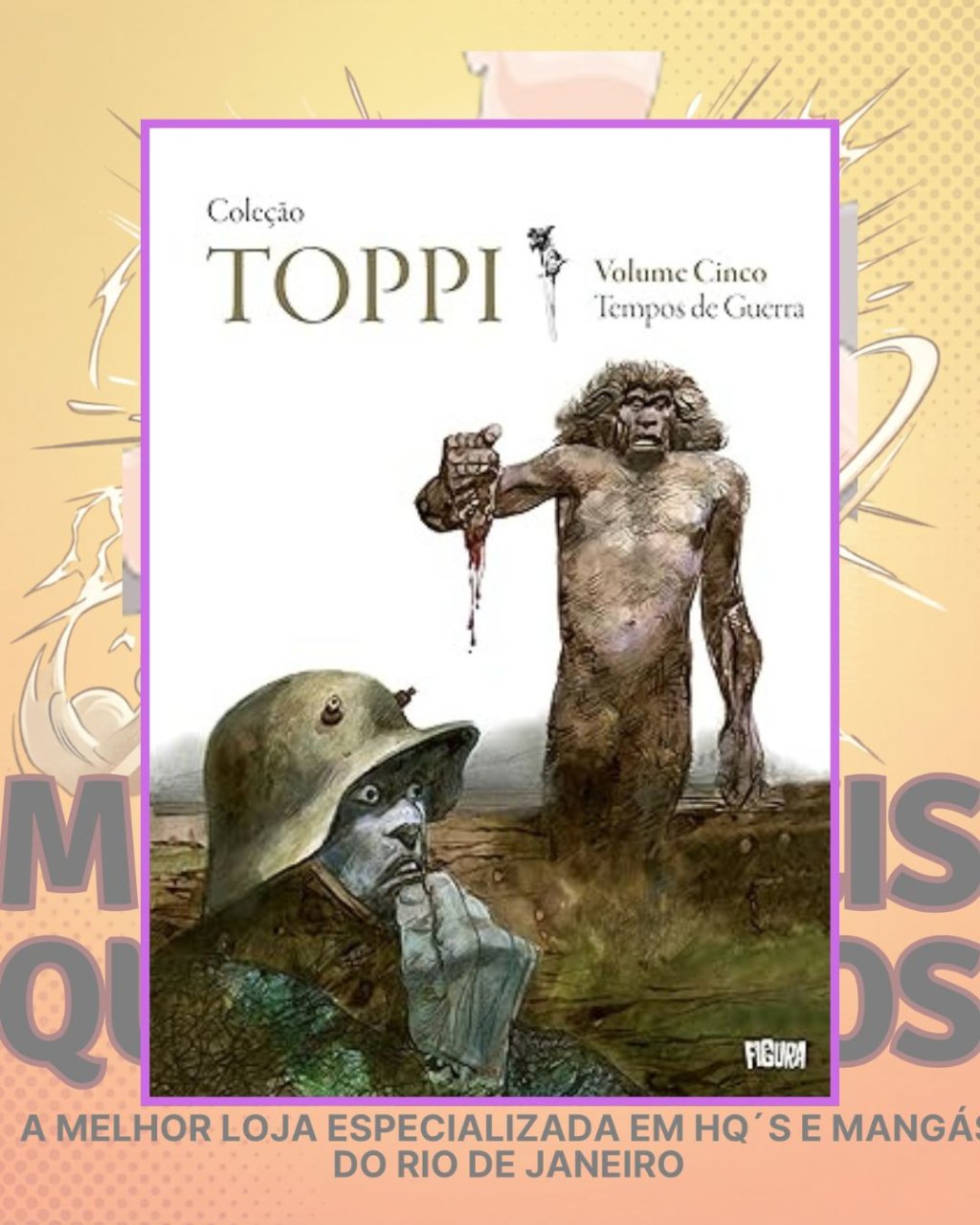 Coleção Toppi Volume 5 - Tempos de Guerra  ( Capa Dura ) Editora Figura
