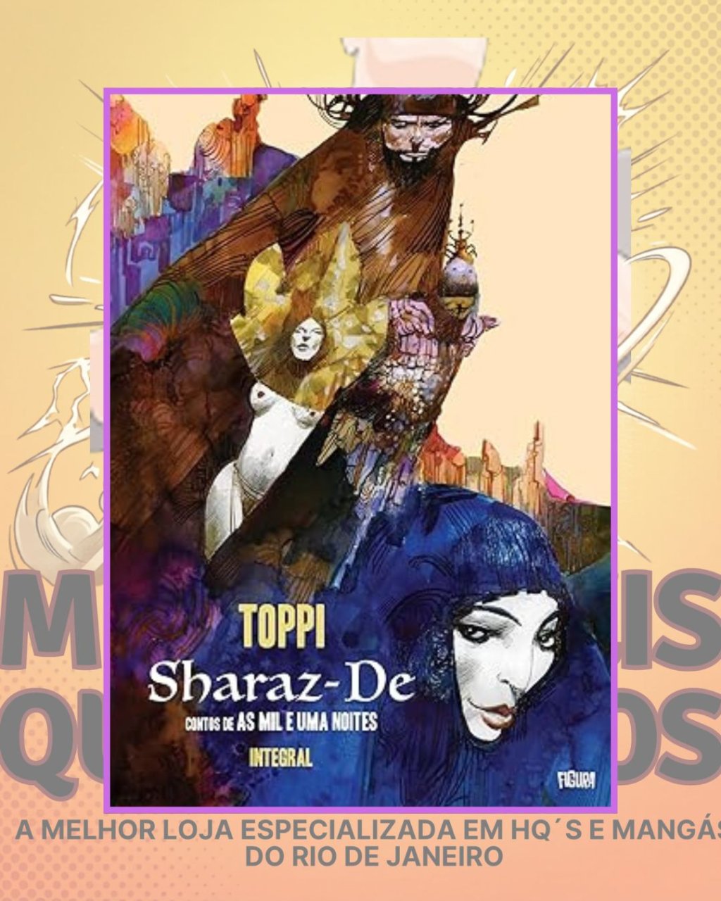 Sharaz-De: Contos de As Mil e Uma Noites - Integral ( Capa Dura ) Editora Figura