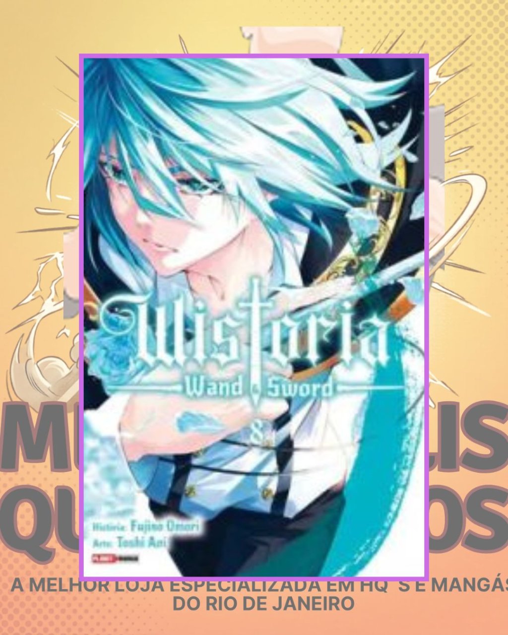 Wistoria: Wand & Sword Volume 08 ( Fujino Omori )