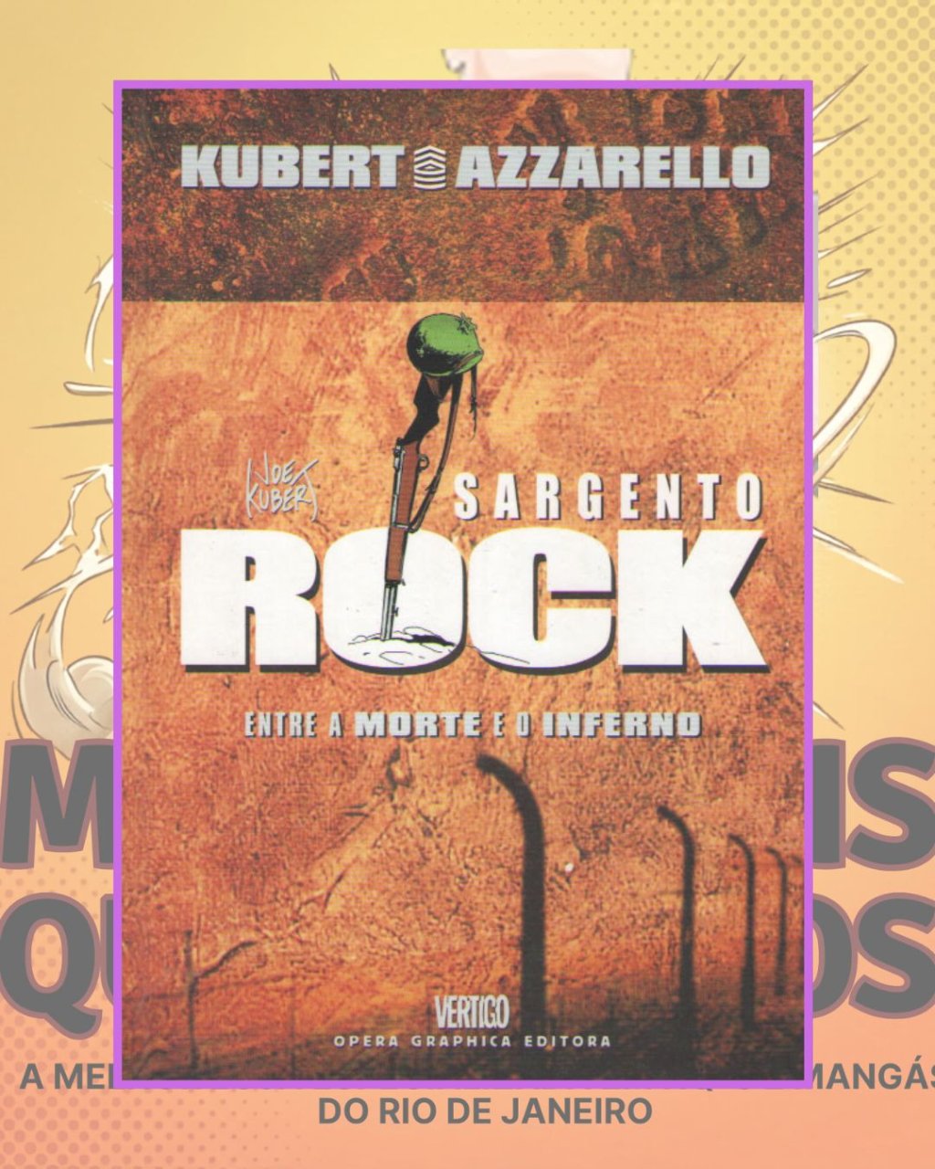 Sargento Rock - Entre A Morte e O Inferno ( Capa Dura ) Editora Opera Graphica