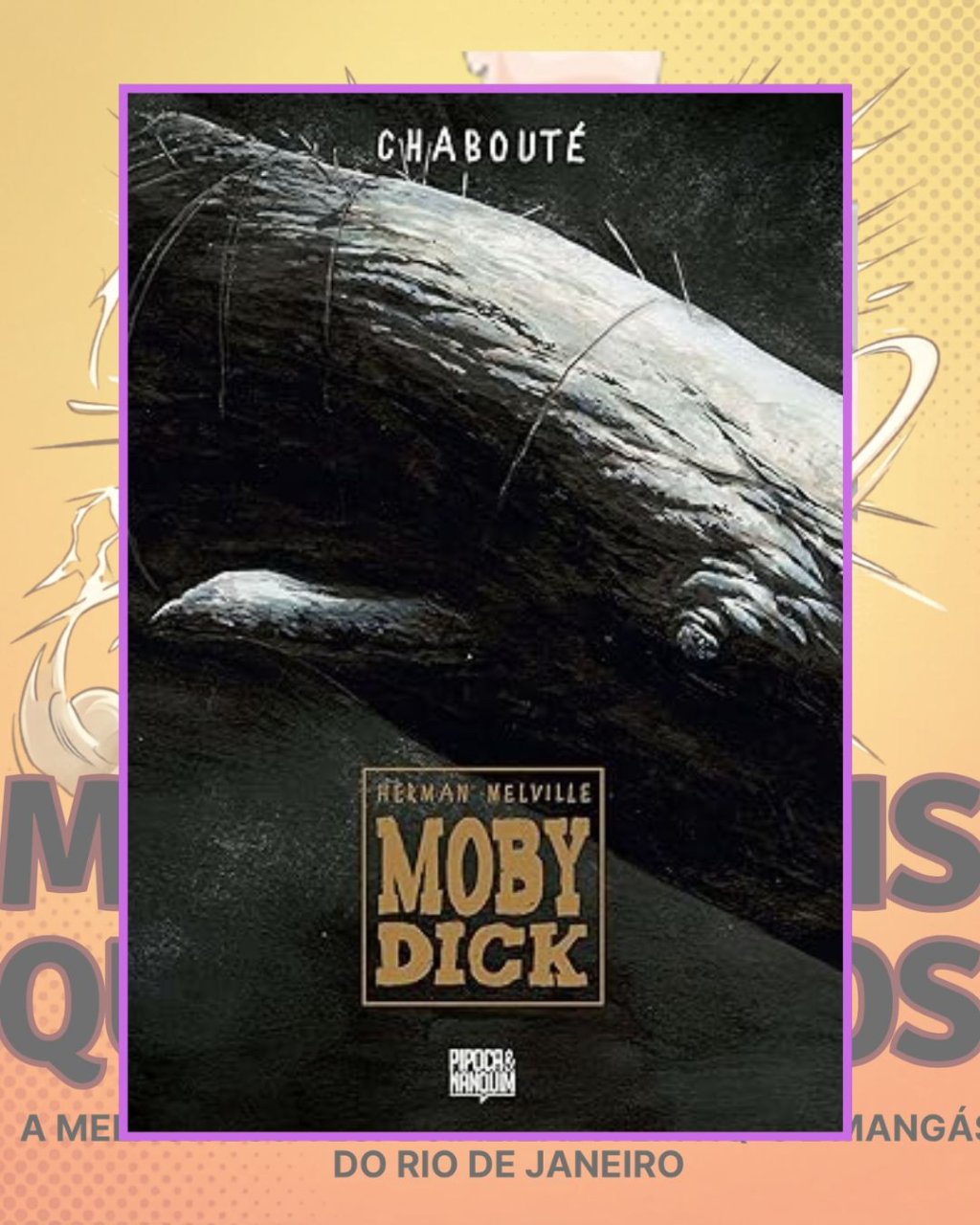 Moby Dick ( Capa Dura ) Editora Pipoca & Nanquim )