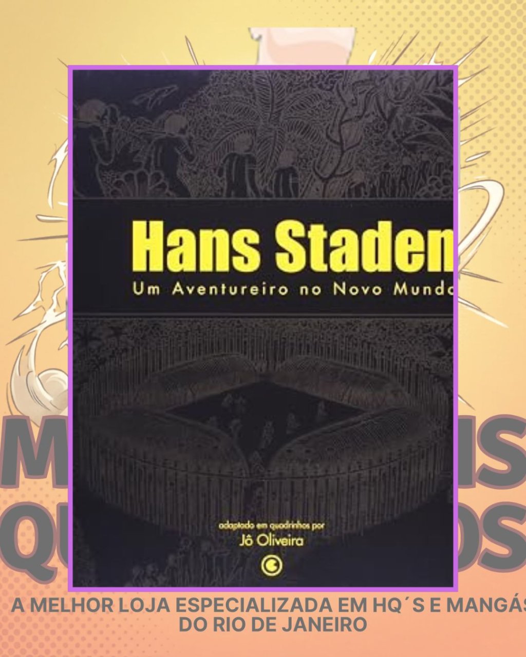 Hans Staden - Um Aventureiro No Novo Mundo - Editora Conrad