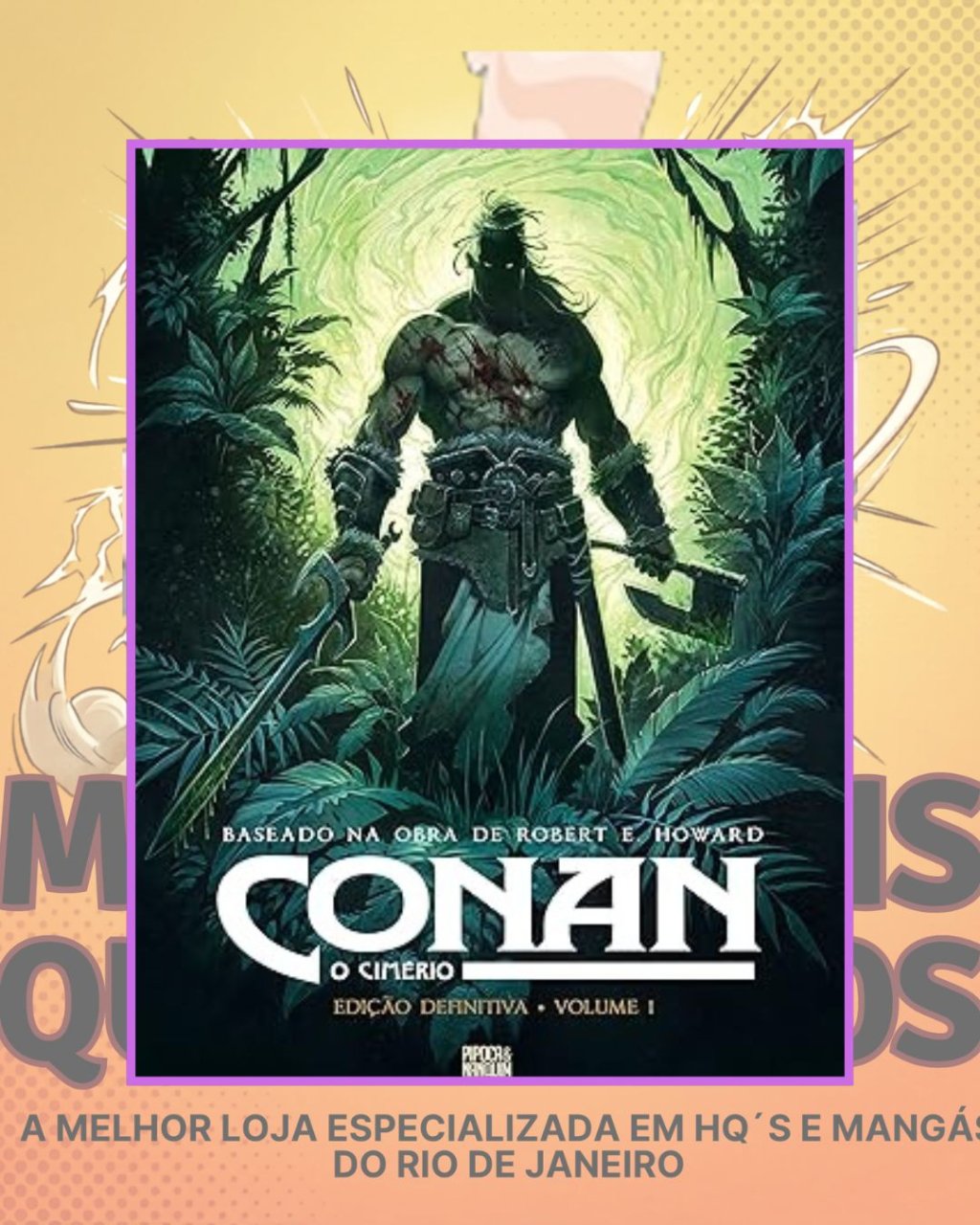 Conan, o Cimério Edição Definitiva Volume 1 ( Capa Dura ) - Editora Pipoca & Nanquim