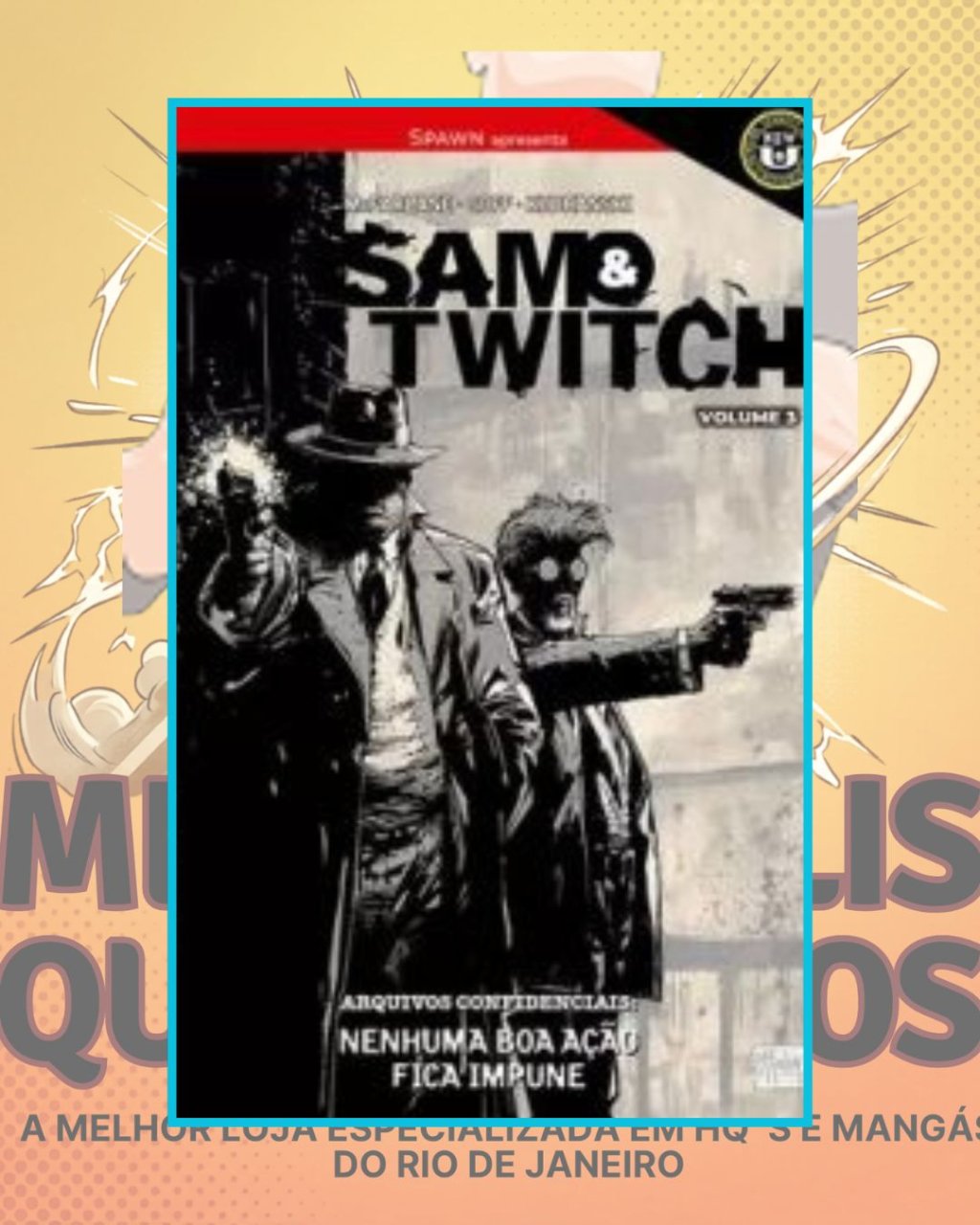 Spawn Apresenta: Sam & Twitch Volume 3