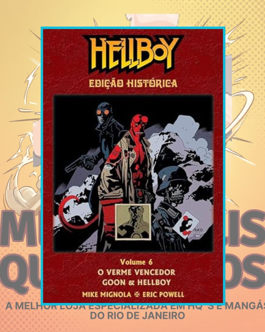 Hellboy - O Verme Vencedor, Goon & Hellboy - Edição Histórica- Volume 6 ( Capa Dura ) Editora Mythos