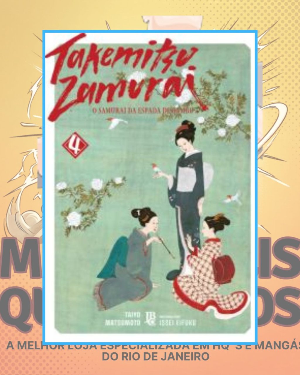 Takemitsu Zamurai - O Samurai da Espada de Bambu Nº 04 de 08 ( Issei Eifuku & Taiyo Matsumoto ) Editora JBC
