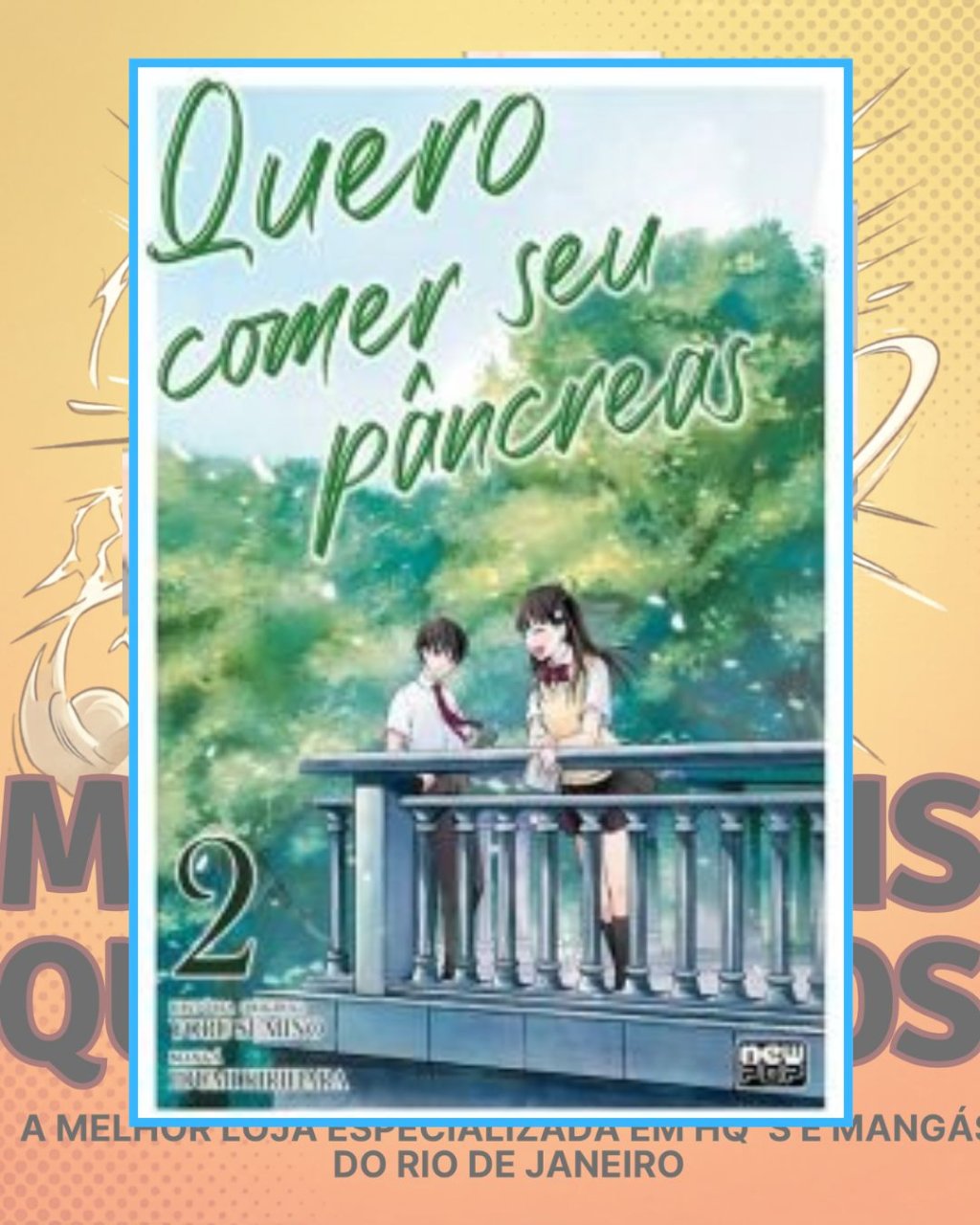 Quero Comer Seu Pâncreas Volume 02 ( Yoru Sumino & Idumi Kihihara ) Editora New Pop