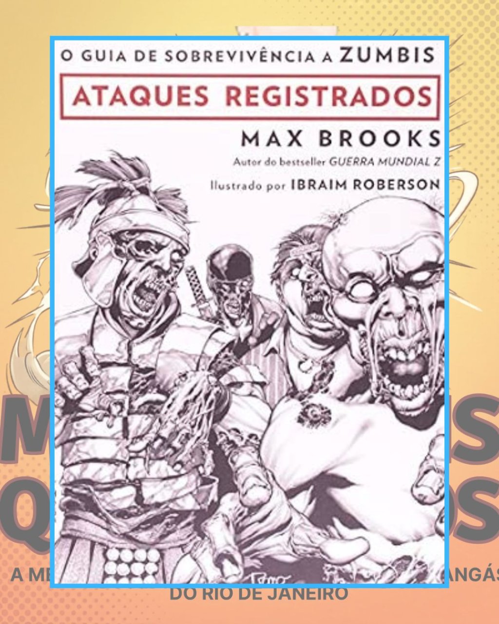 O Guia de Sobrevivência a Zumbis - Ataques Registrados - Editora Rocco