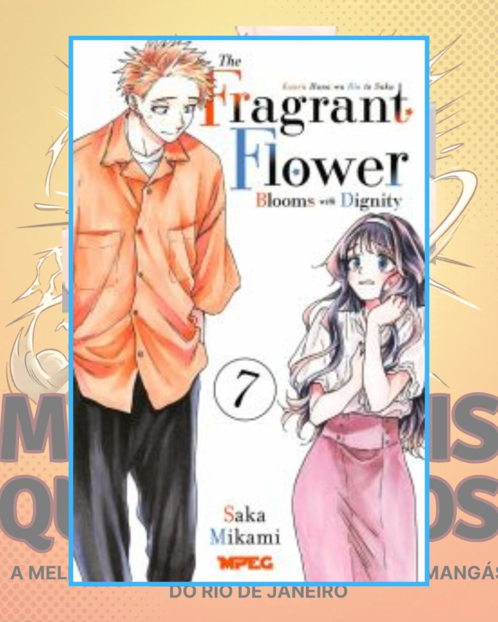Kaoru Hana: The Fragrant Flower Blooms With Dignity - Volume 7 ( Saka Mikami ) Editora MPEG