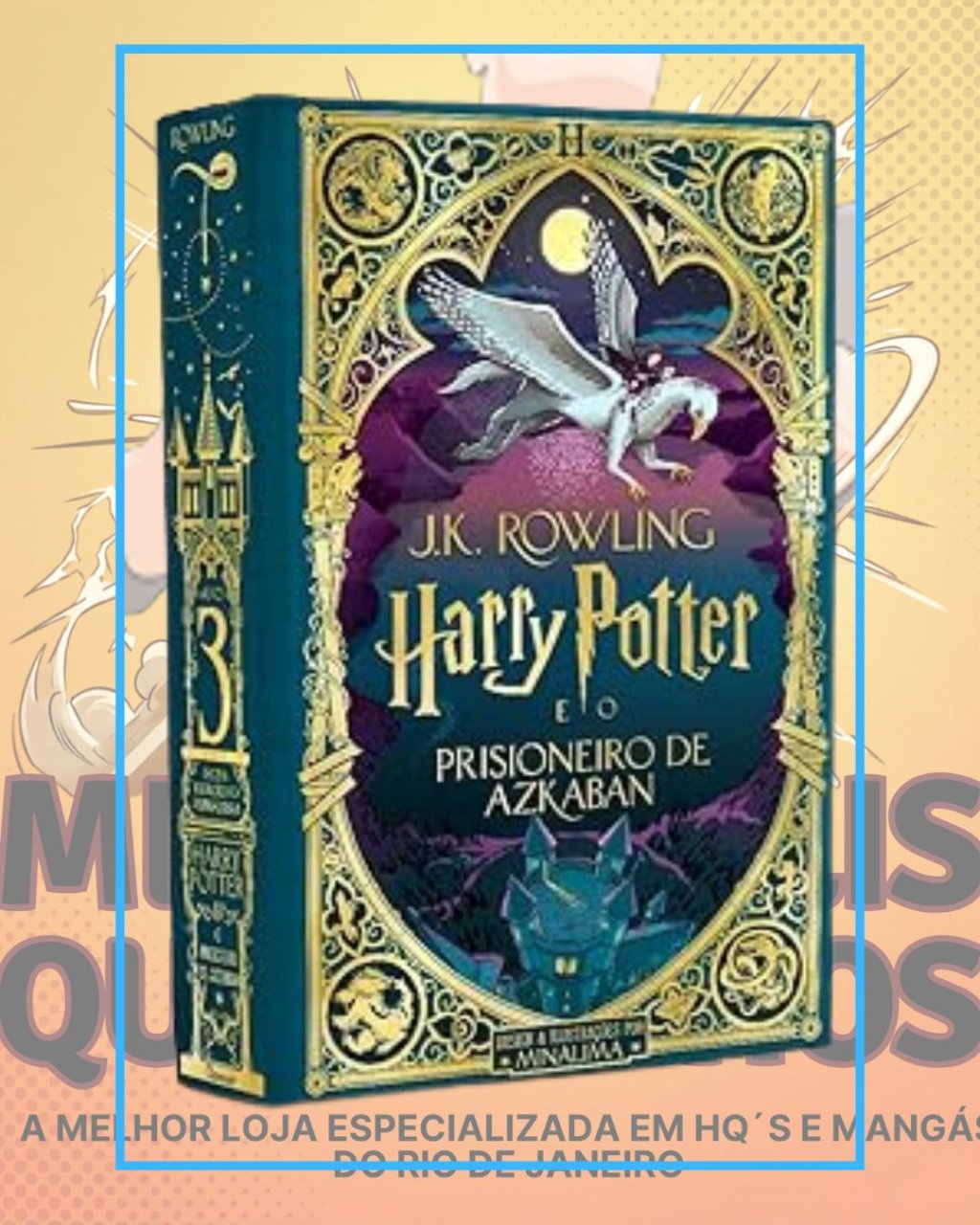 Harry Potter e o Prisioneiro de Azkaban: : Ano 3 - Ilustrado por MinaLima (Capa Dura)  Editora Rocco