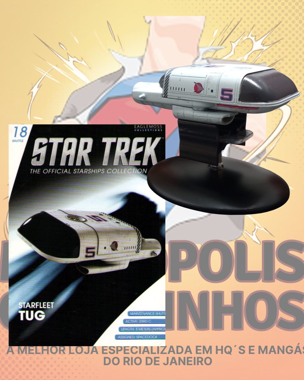 Star Trek: The Oficial Starships Collection Volume 18 - Starfleet TUG - Editora Eaglemoss