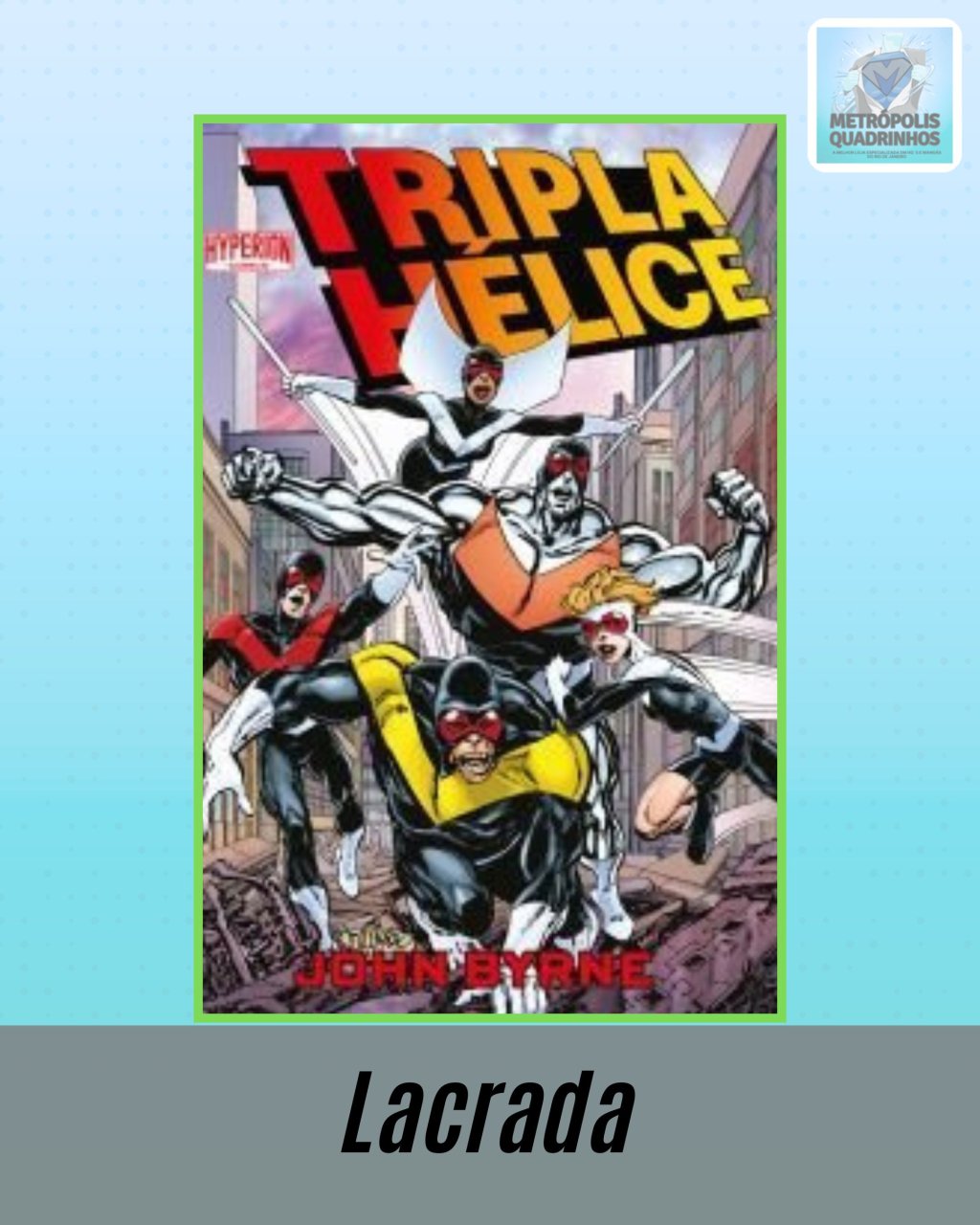 Tripla Hélice ( John Byrne ) Editora Hyperion