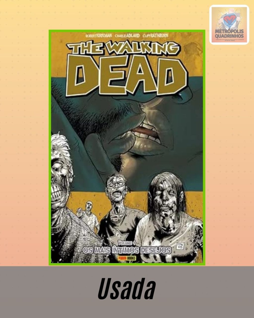 The Walking Dead Volume 4 - Os Mais Íntimos Desejos