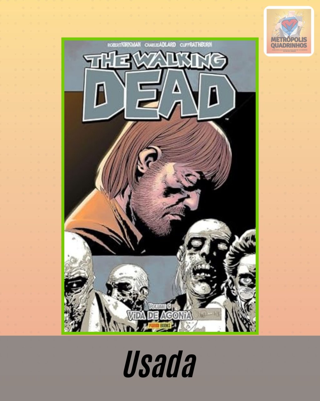 The Walking Dead Volume 6 - Vida de Agonia