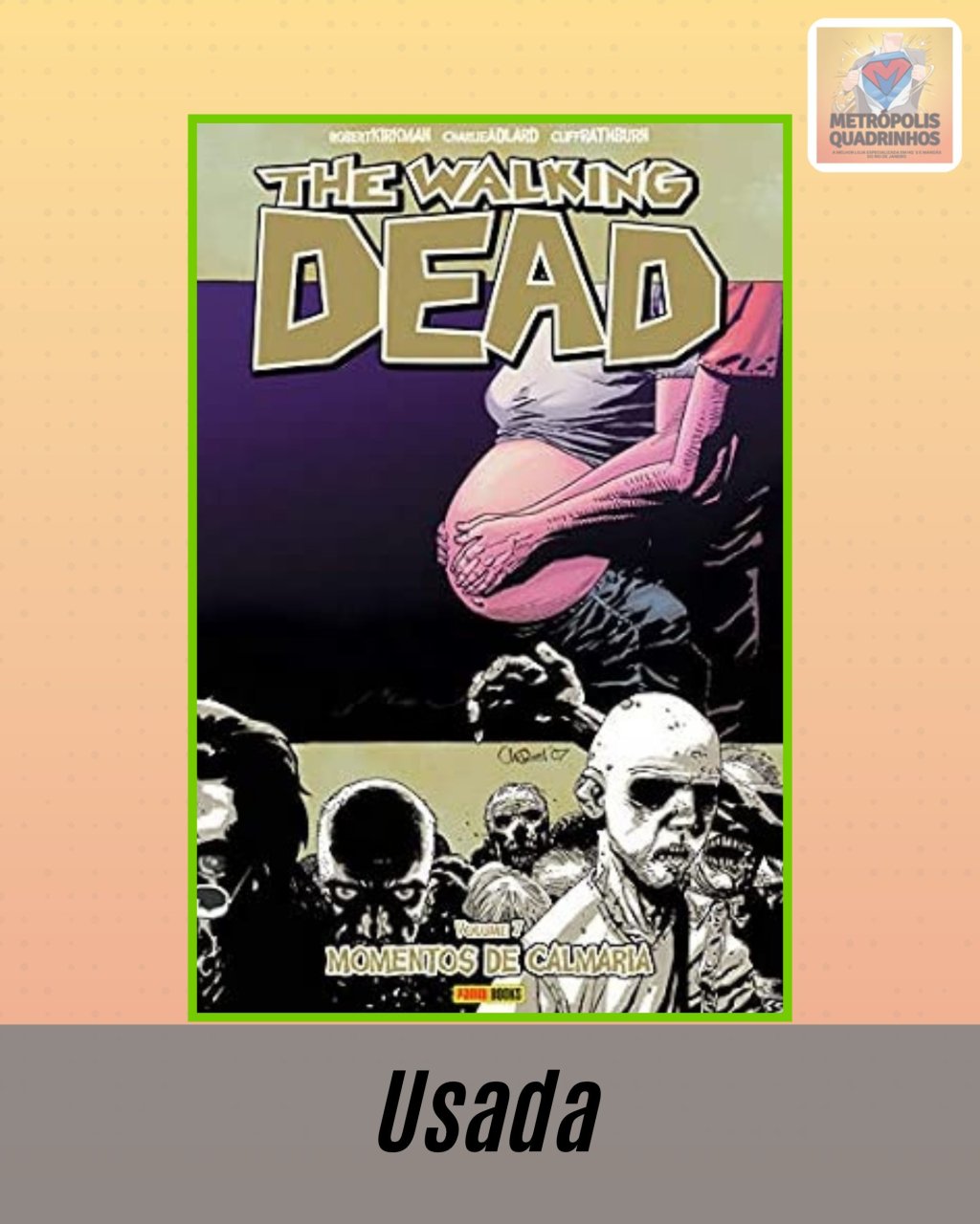 The Walking Dead Volume 7 - Momentos de Calmaria