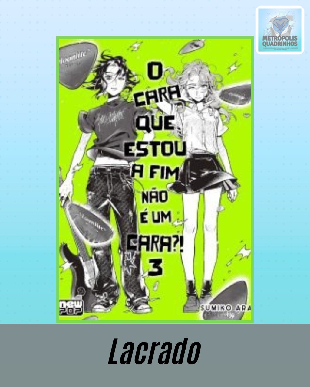 O Cara Que Estou a Fim Não é Um Cara?! Volume 3 ( Sumiko Arai ) Editora New Pop