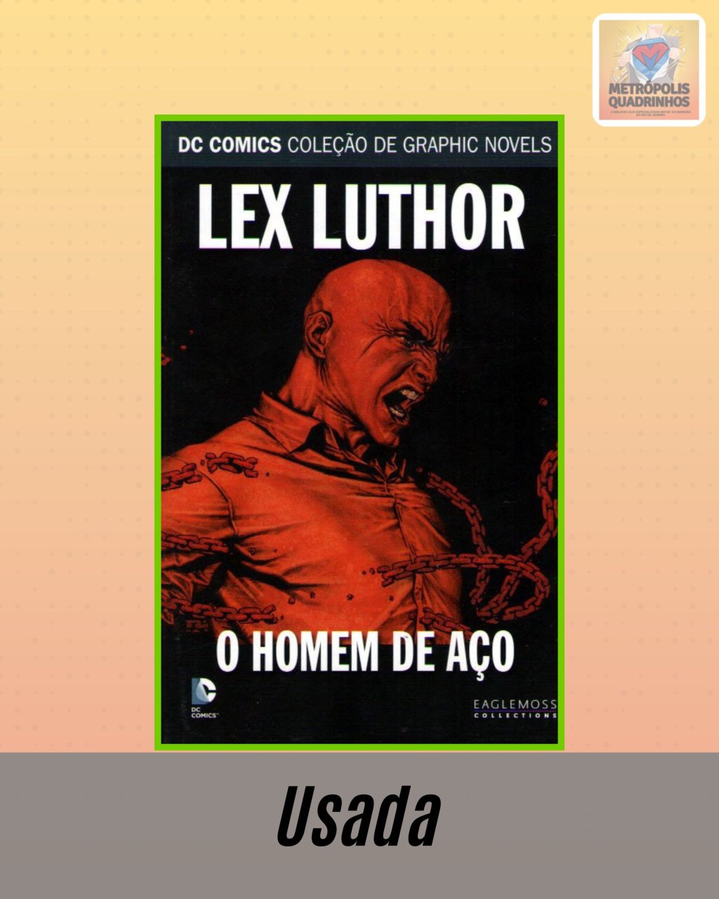 DC Comics Coleção de Graphic Novels Volume 12 Lex Luthor. Homem de Aço ( Capa Dura ) Editora Eaglemoss