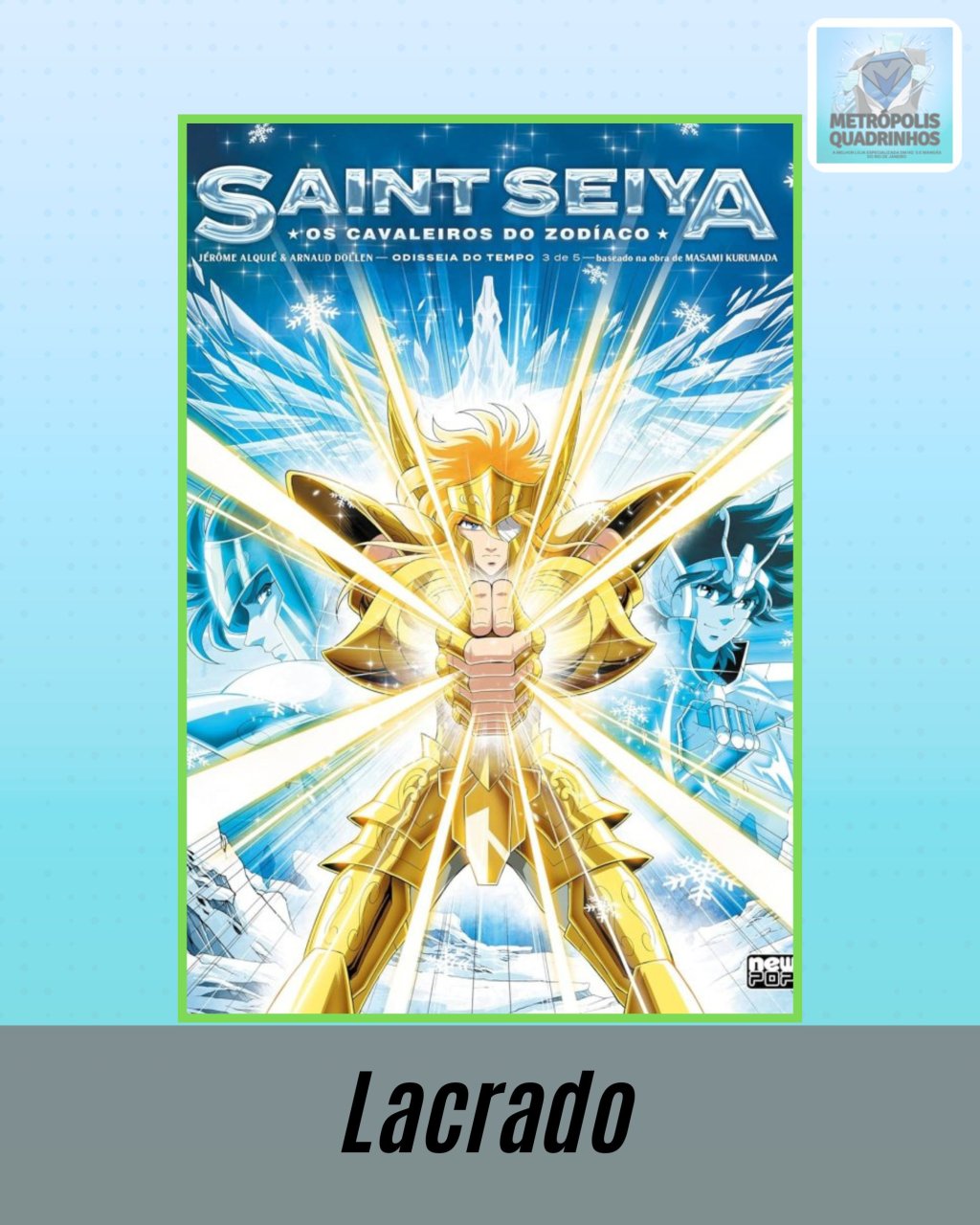 Saint Seiya ( Os Cavaleiros do Zodíaco ): Odisseia do Tempo Volume 3 de 5 ( J. Alquié & A. Dollen ) Editora New Pop