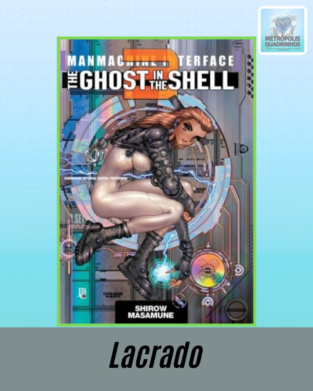 The Ghost in the Shell 2.0 - Manmachine Interface ( Shirow Masamune )