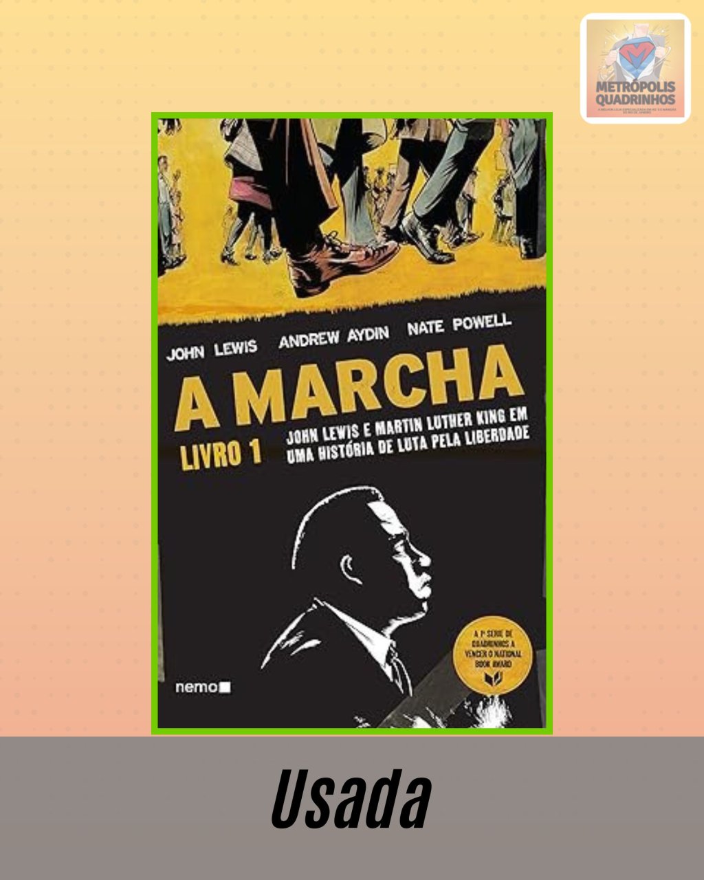 A Marcha - Livro 1: John Lewis e Martin Luther King Em Uma História de Luta Pela Liberdade - Editora Nemo