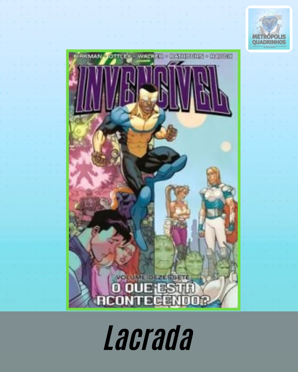 Invencível Volume 17 - O Que Está Acontecendo?