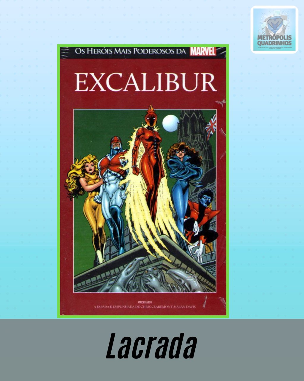 Os Heróis mais Poderosos da Marvel Volume 85 - Excalibur ( Capa Dura ) Editora Salvat