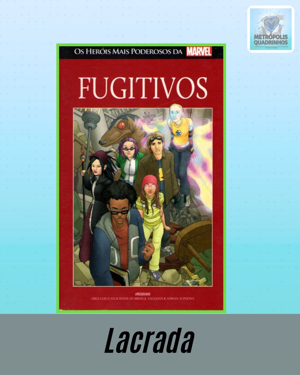 Os Heróis mais Poderosos da Marvel Volume 70 - Fugitivos ( Capa Dura ) Editora Salvat