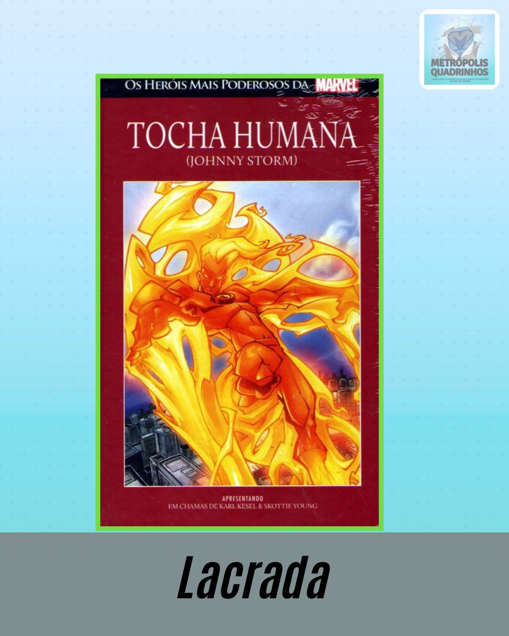 Os Heróis mais Poderosos da Marvel Volume 55 - Tocha Humana (Johnny Storm)  ( Capa Dura ) Editora Salvat