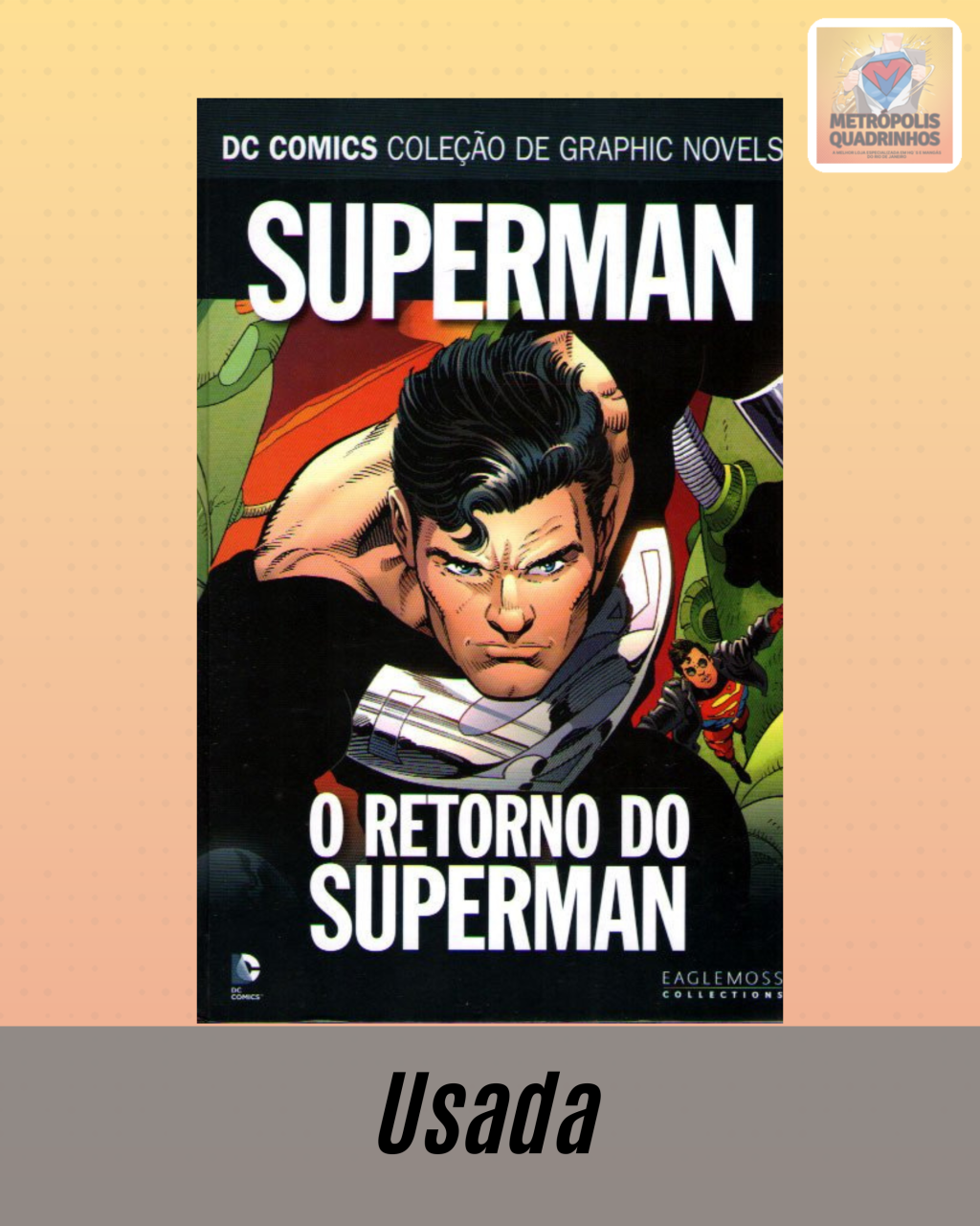 DC Comics Coleção de Graphic Novels Especial Volume 34 - Superman O Retorno do Superman ( Capa Dura ) Editora Eaglemoss