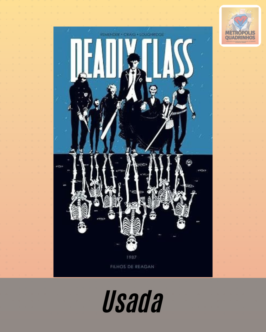 Deadly Class Volume 1 - Filhos de Reagan - Editora Devir