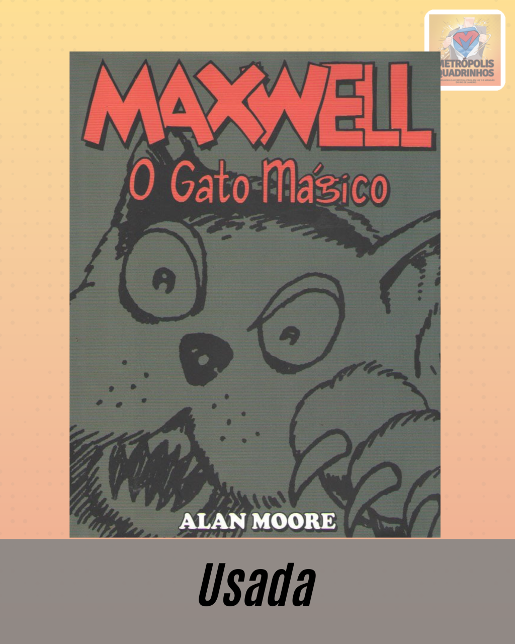 Maxwell O Gato Mágico - Allan Moore - Editora Pipoca & Nanquim