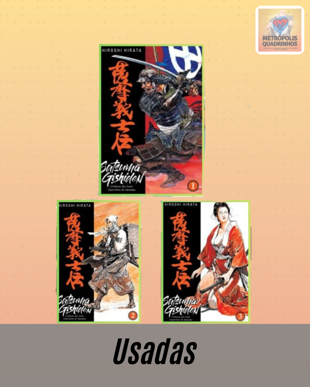 Satsuma Gishiden - Crônicas dos Leais Guerreiros de Satsuma Volumes 1 ao 3 ( Hiroshi Hirata ) - Completa - Editora Pipoca & Nanquim