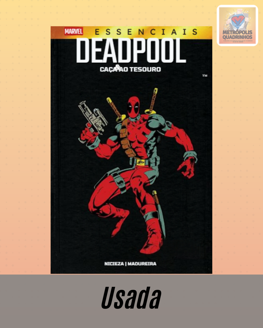 Marvel Essenciais - Deadpool - Caça Ao Tesouro ( Capa Dura )