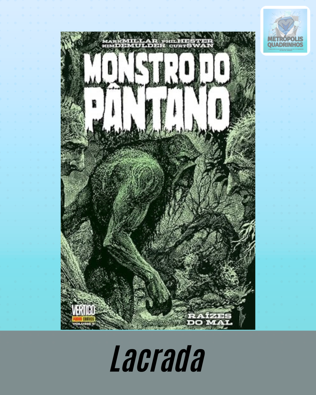 Monstro do Pântano - Raízes do Mal Volume 5