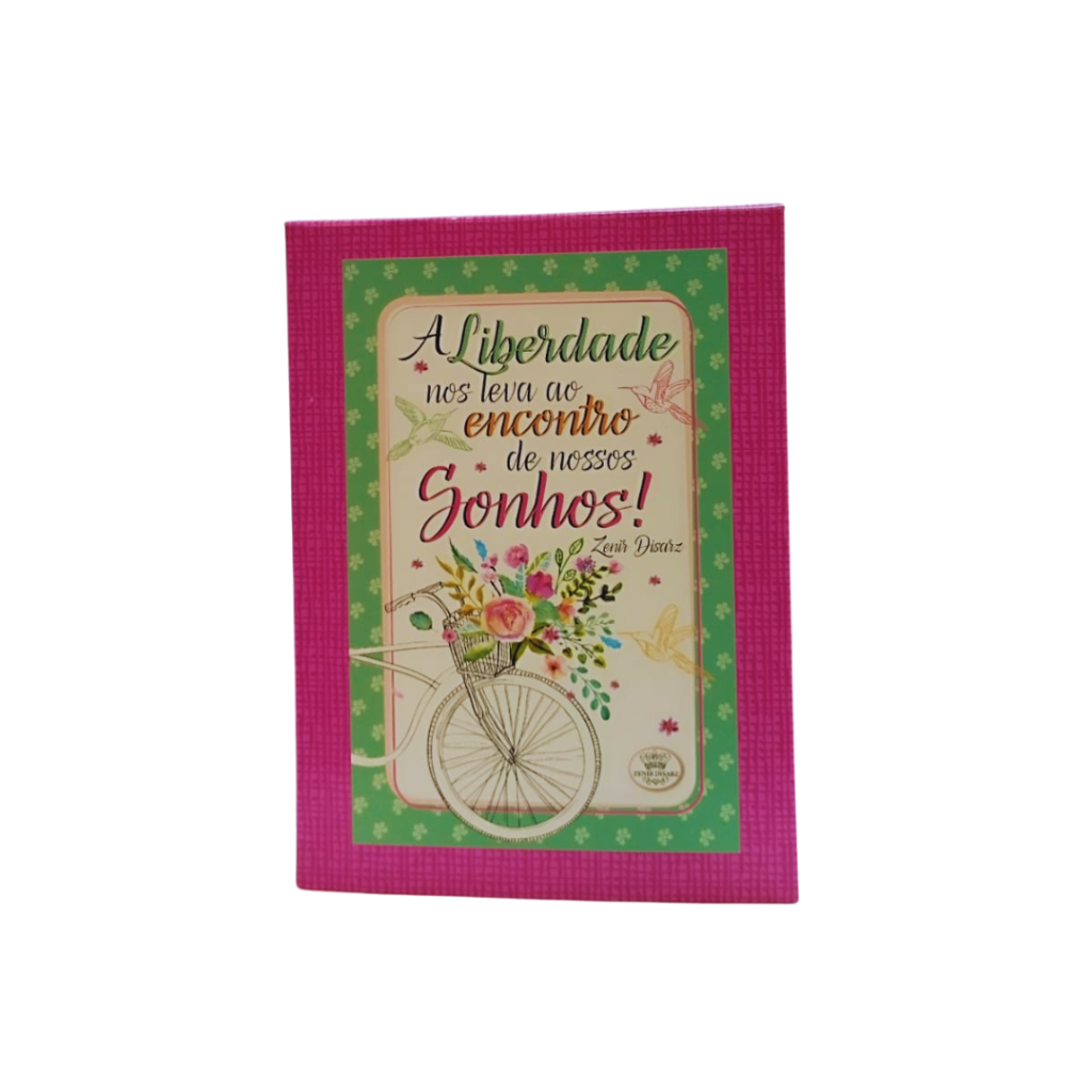 BLOCO DE NOTAS - A LIBERDADE LEVA AO ENCONTRO DOS NOSSOS SONHOS - ZENIR DISARZ